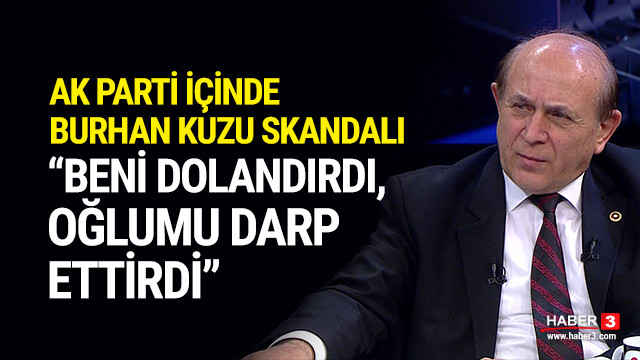 AK Parti içinde Burhan Kuzu skandalı !