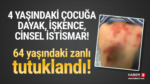 4 yaşındaki erkek çocuğuna cinsel istismar!