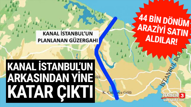 Pes! Kanal İstanbul'dan Katarlılar çıktı!