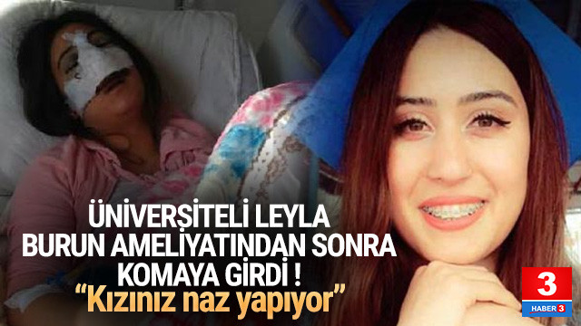 Burun Ameliyatindan Sonra Komaya Girdi Guncel