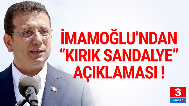 Ekrem Imamoglu Ndan Kirik Sandalye Aciklamasi Politika