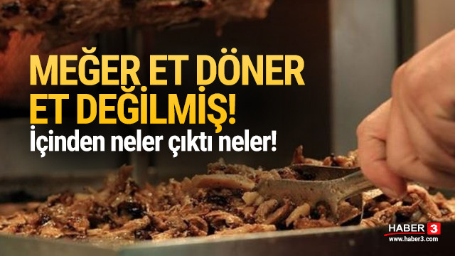 Et Donerde Inanilmaz Hileler Icinden Neler Cikti Neler Saglik
