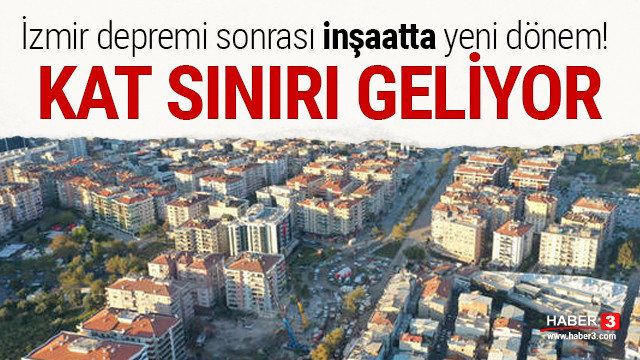 Izmir Depremi Sonrasi Insaatta Yeni Donem Kat Siniri Geliyor Guncel