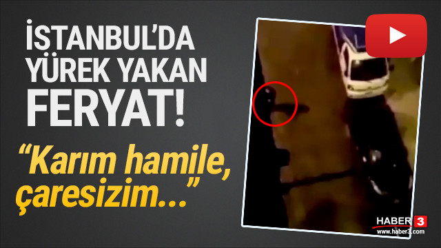 Istanbul Da Yurek Burkan Sesler Karim Hamile Borc Para Ariyorum 3 Sayfa