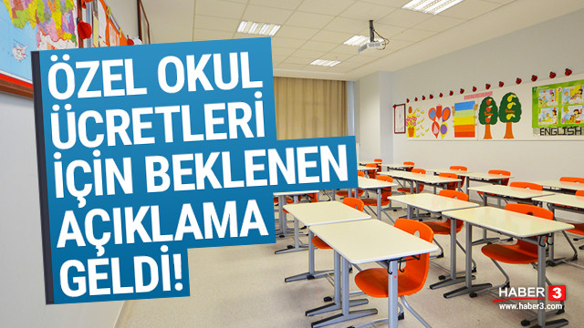 Ozel Okul Ucretleri Icin Beklenen Aciklama Geldi Guncel