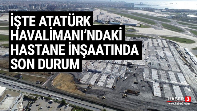 Atatürk Havalimanı'ndaki hastane inşaatında bina yapımı başladı