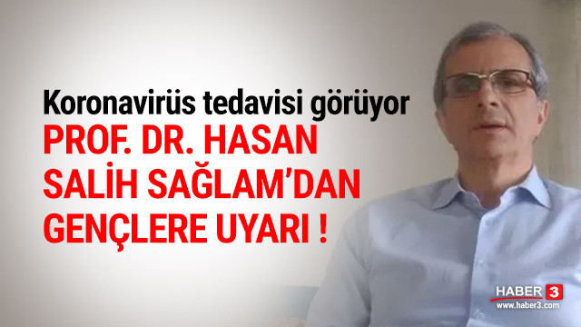 Tedavi gören Prof. Dr. Hasan Salih Sağlam'dan gençlere uyarı