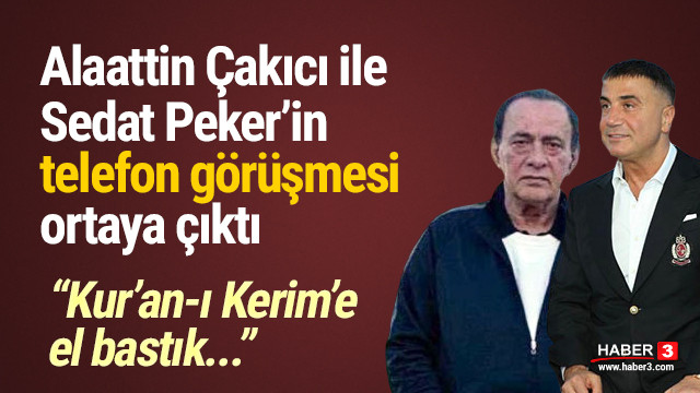 İşte Alaattin Çakıcı ve Sedat Peker'in telefon görüşmesi ...