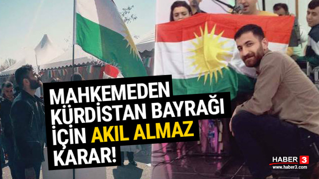 Mahkemeden Kurdistan Bayragi Icin Akil Almaz Karar Guncel