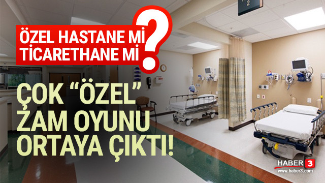 iste ozel hastanelerin zam oyunu guncel