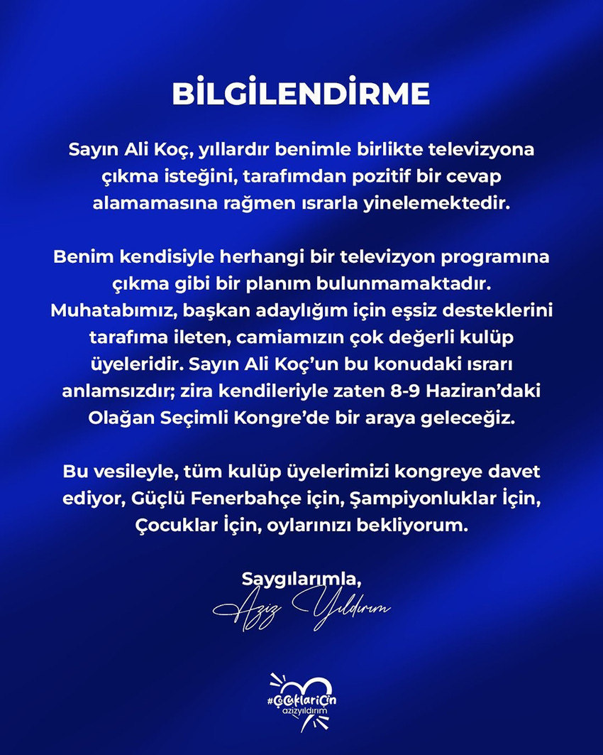 Fenerbahçe başkan adayı Aziz Yıldırım, Fenerbahçe Başkanı Ali Koç'un televizyon programına çıkma teklifini reddetti. 