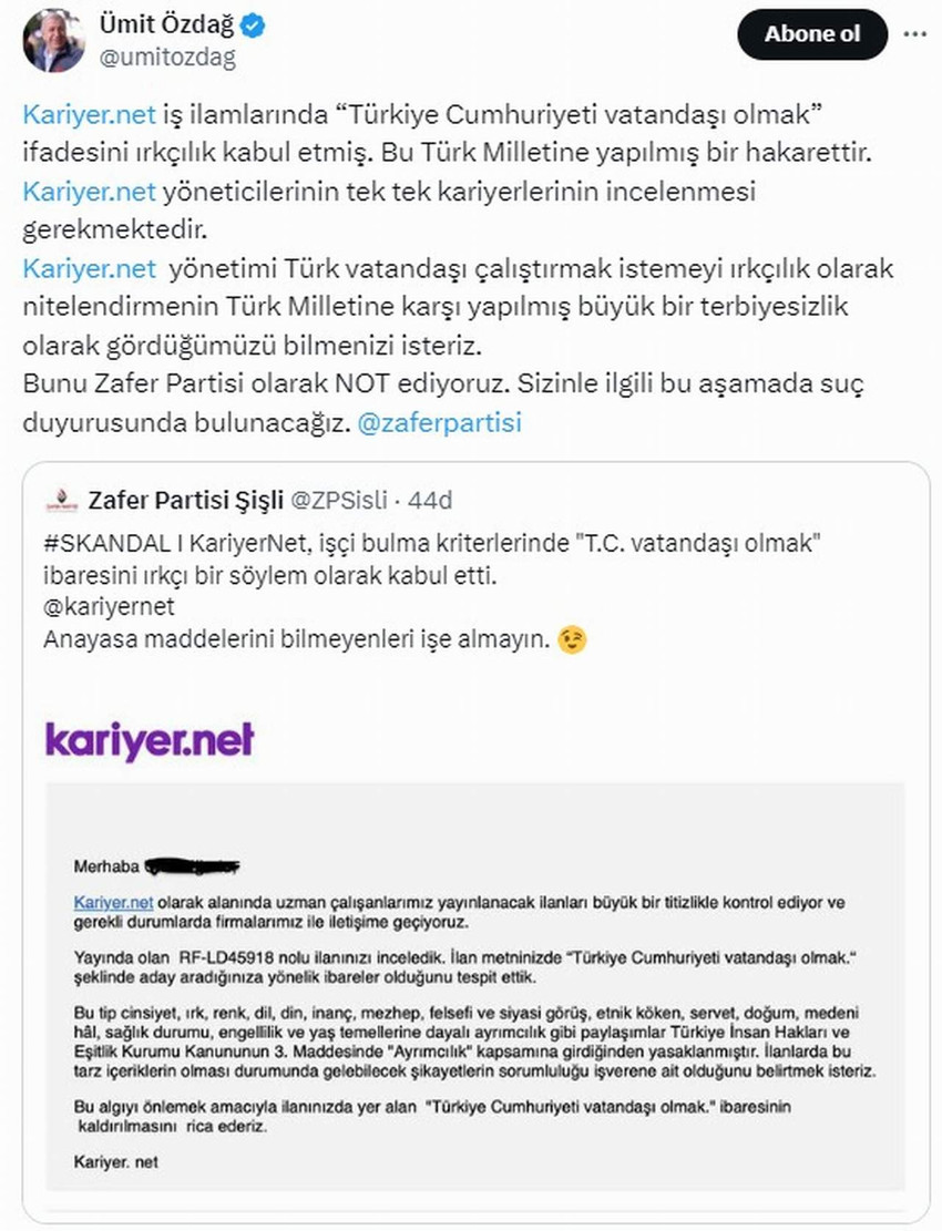 Zafer Partisi, Kariyer.net'in iş ilanlarında "Türkiye Cumhuriyeti vatandaşı olmak" ifadesini ırkçılık olarak değerlendirmesine sert tepki gösterdi. Genel Başkan Ümit Özdağ, bu durumu Türk Milletine yapılmış bir hakaret olarak nitelendirdi.