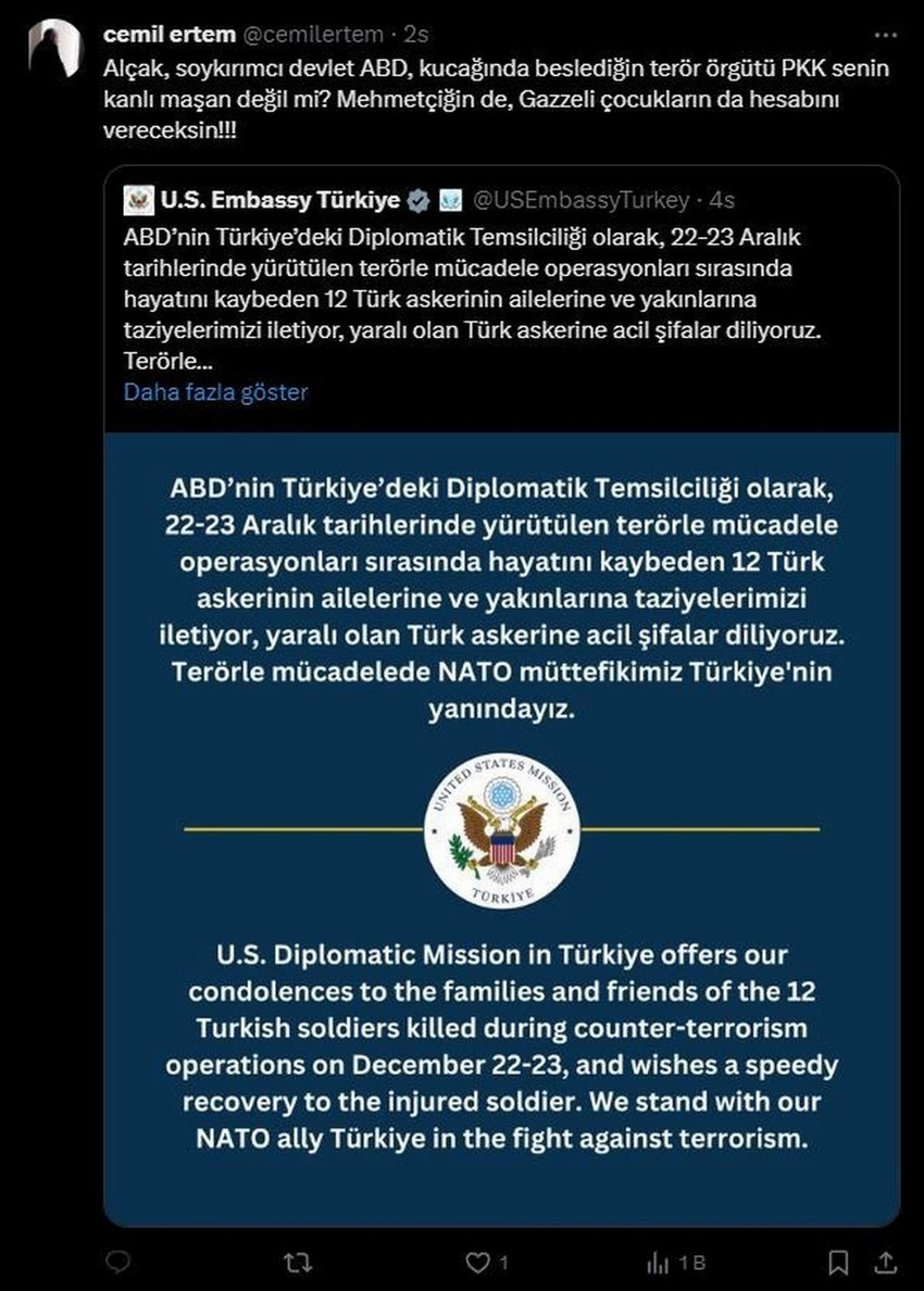 Türkiye 24 saatte şehit verdiği 12 evladı için gözyaşı dönerken, ABD Büyükelçiliği'nin yayınladığı taziye mesajına, Cumhurbaşkanı Başdanışmanı Cemil Ertem'in tepkisi çok sert oldu. Ertem ABD'ye "Alçak, soykırımcı devlet ABD" diyerek yanıt verdi.
