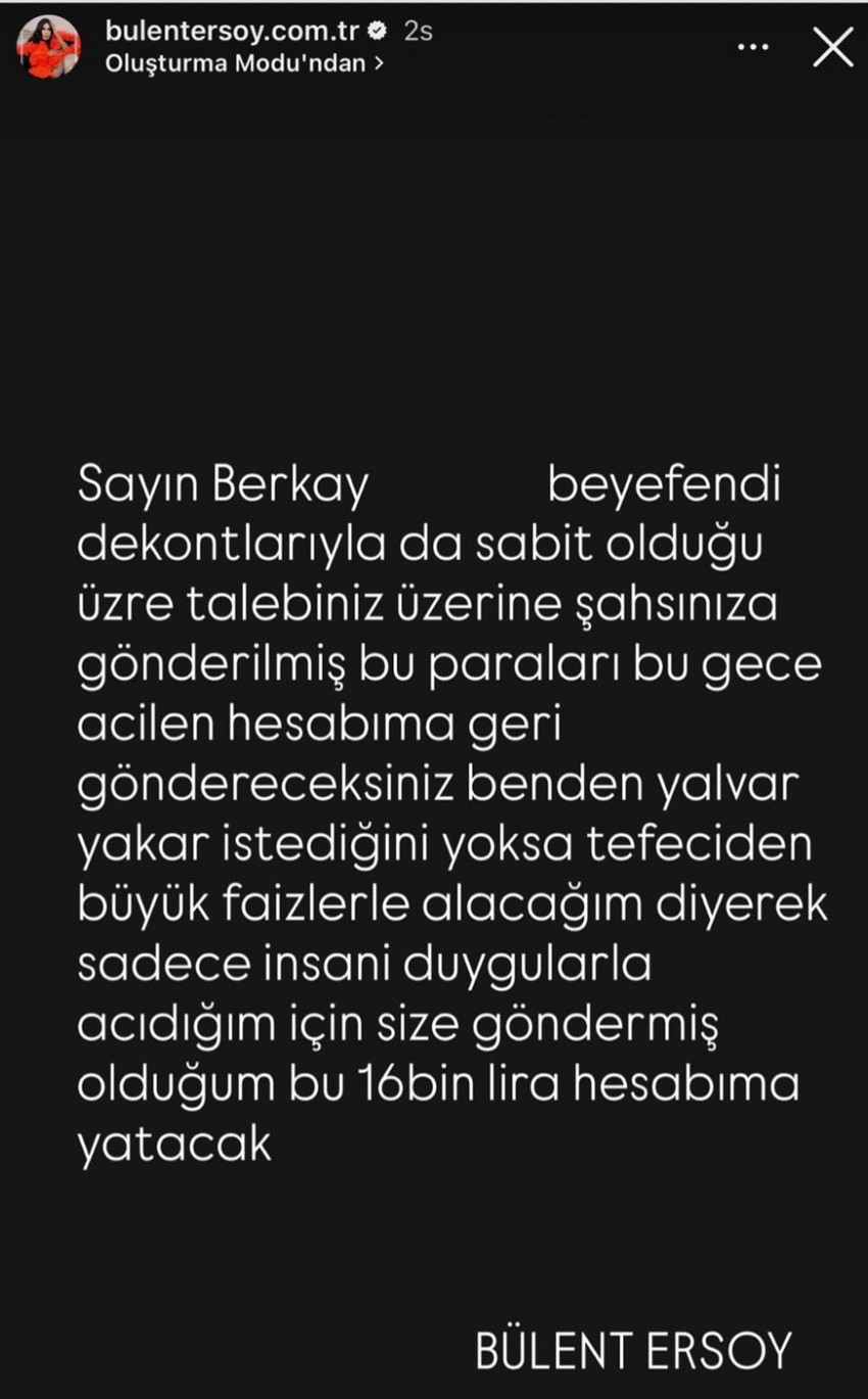 Ünlü sanatçı Bülent Ersoy, kendisinden 16 bin TL aldığını iddia ettiği bir kişiyi sosyal medya üzerinden adını da açıklayarak ifşa etti ve "size göndermiş olduğum bu 16 bin TL hesabıma yatacak" dedi.