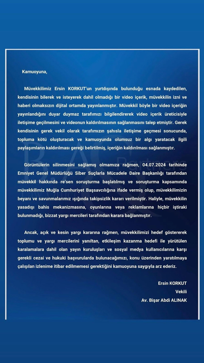 Ünlülere yönelik yasa dışı bahis reklamı operasyonunun ardından oyuncu Ersin Korkut'un da benzer paylaşımlar yaptığı iddia edildi. Ünlü oyuncu, avukatı aracılığıyla açıklama yaptı.