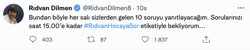 Sosyal medya hesabından takipçileri için, "Rıdvan hocaya sor" etiketi açan Dilmen, her salı günü gelen soruları yanıtlayacağını paylaştı.