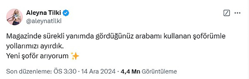 Şarkıcı Aleyna Tilki, sosyal medya hesabından yaptığı paylaşımla yeni şoför aradığını açıkladı.