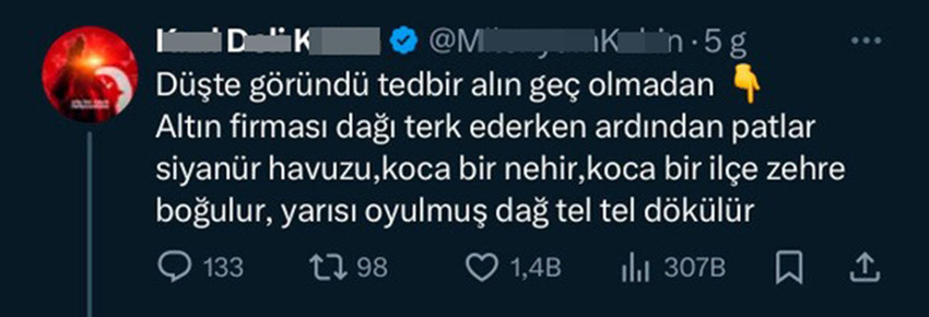 Sosyal medyada bir kullanıcının Erzincan'da dün yaşanan altın madenindeki göçük faciası için bundan 5 gün önce yaptığı bir paylaşımla 