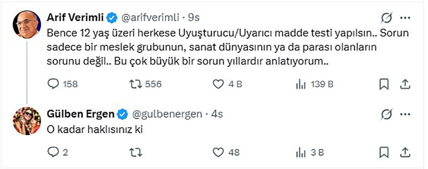 &Uuml;nl&uuml; isimlerin de adının karıştığı uyuşturucu soruşturması g&uuml;ndemdeki yerini korurken, Uzman Psikiyatrist Prof. Dr. Arif Verimli'den dikkat &ccedil;eken bir &ouml;neri geldi. Verimli, 12 yaş &uuml;zeri herkese uyuşturucu testi yapılmasını istedi. &Uuml;nl&uuml; şarkıcı G&uuml;lben Ergen de Verimli'nin &ouml;nerisine destek &ccedil;ıktı.