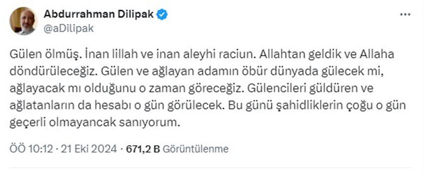 Gazeteci Abdurrahman Dilipak'ın FETÖ elebaşı Fetullah Gülen'in ölümünün ardından yaptığı paylaşım AK Parti'ye yakın isimleri kızdırdı.