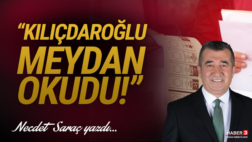 Haber3.com yazarı Necdet Saraç yazdı: Kılıçdaroğlu meydan okudu. Yapılması gereken bu, çünkü Türkiye AKP’nin elinden kurtarılmalı!