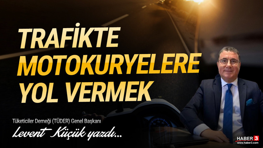 Tüketiciler Derneği (TÜDER) Genel Başkanı Levent Küçük yazdı: Trafikte motokuryelere yol vermek