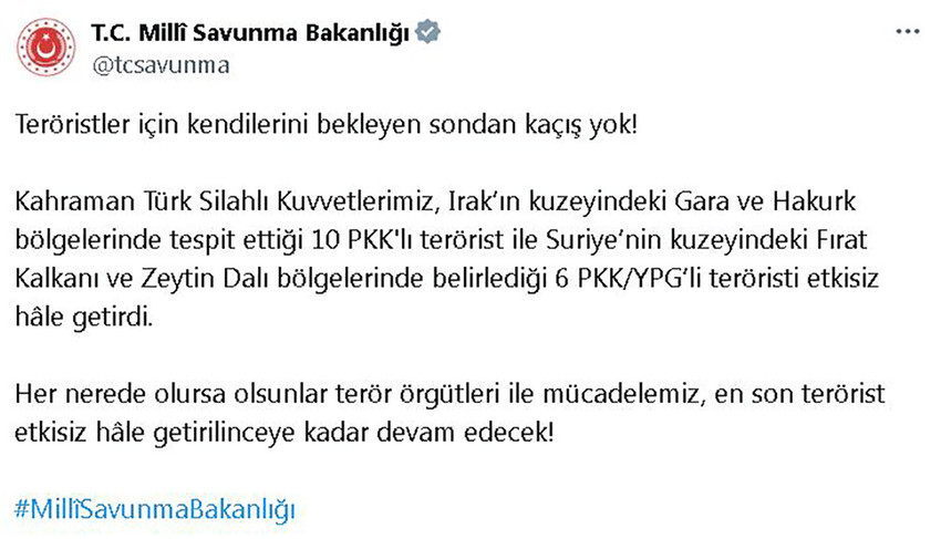 Milli Savunma Bakanlığı, Irak ve Suriye'nin kuzeyinde 16 teröristin etkisiz hale getirildiğini bildirdi.