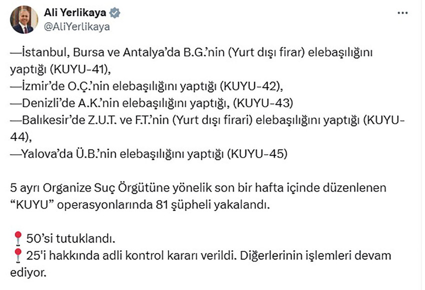 İçişleri Bakanı Ali Yerlikaya, son bir haftada 5 farkı suç örgütüne yönelik operasyonlarda 81 şüphelinin gözaltına alındığını duyurdu. 