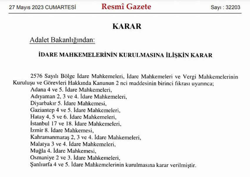 Adalet Bakanlığı'nca 12 şehirde 24 yeni idare mahkemesi kurulması kararlaştırıldı. Karar Resmi Gazete’de yayımlandı.