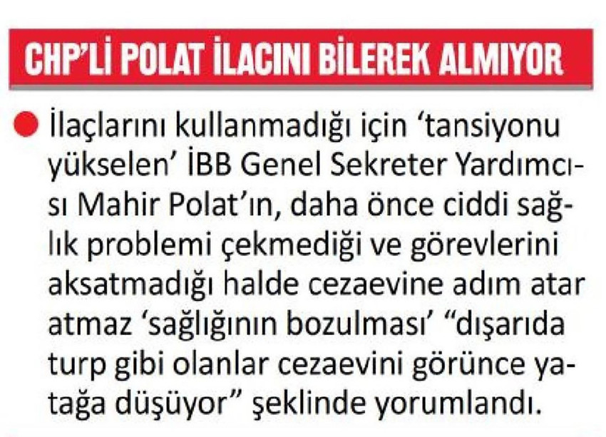 Yeni Akit gazetesi, cezaevinde sağlık sorunları yaşayan ve adli kontrol altında yargılanması talep edilen İBB Genel Sekreter Yardımcısı Mahir Polat'ı hedef aldı. Yeni Akit'in kullandığı başlık büyük tepki çekti.