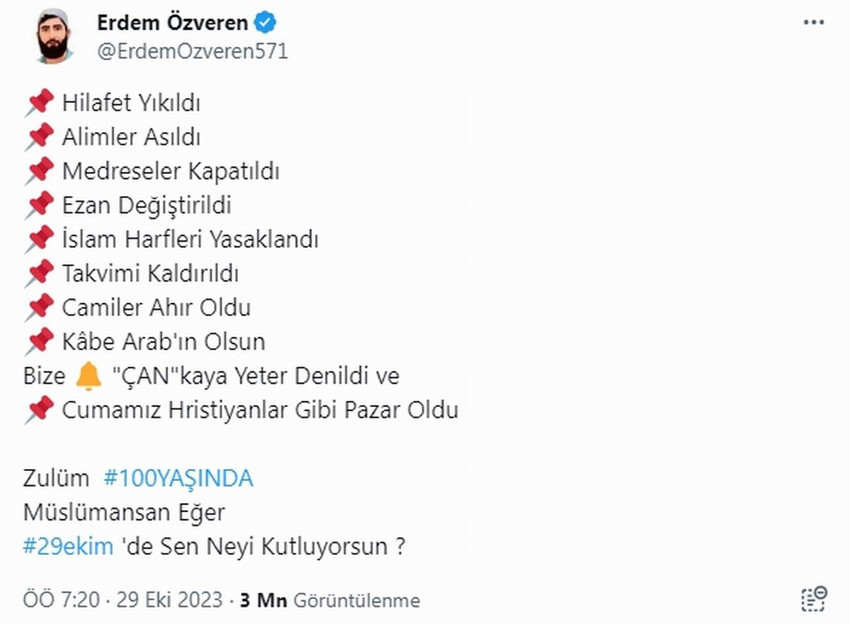 Müdafa-i İslam Hareketi Başkanı Erdem Özveren, Cumhuriyet'in 100'üncü yılını hedef aldığı paylaşımında "Zulüm 100 yaşında" ifadelerini kullandı. Özveren'in paylaşımına tepki yağdı.