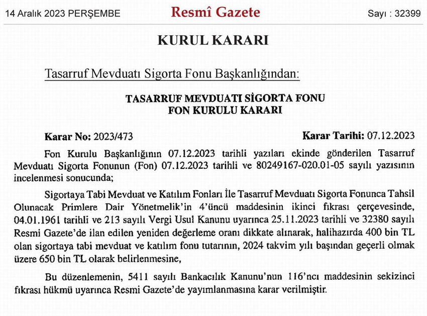 Tasarruf Mevduatı Sigorta Fonu sigortaya tabi mevduat ve katılım fon tutarını 2024’ten itibaren 400 bin liradan 650 bin liraya yükseltti.