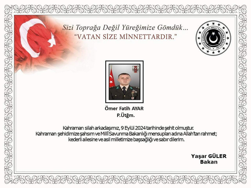 Irak'ın kuzeyindeki Gara bölgesinde eli kanlı bölücü terör örgütü üyesi teröristlerle çıkan çatışmada Piyade Üsteğmen Ömer Fatih Ayar’ın şehit olduğu açıklandı.