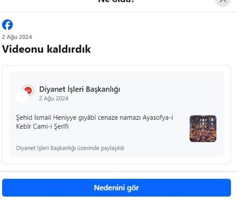 İran'da suikaste kurban giden Hamas lideri İsmail Haniye için Ayasofya'da kılınan gıyabi cenaze namazının görüntülerini paylaşan Diyanet İşleri Başkanlığı'nın hesabı Facebook tarafından kısıtlandı ve video silindi.