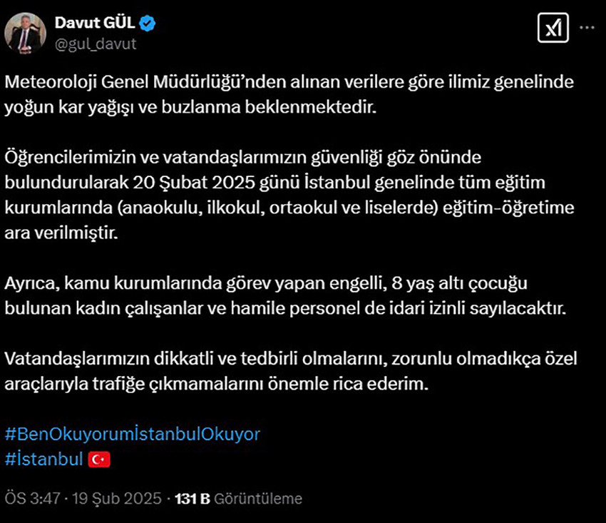 İstanbul Valisi Gül, 20 Şubat Perşembe günü İstanbul genelinde okulların tatil edildiğini açıkladı.