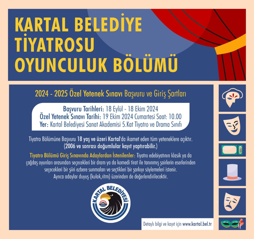 Kartal Belediye Tiyatrosu 2023-2024 eğitim dönemi için ön kayıtları almaya başladı. Yeni eğitim öğretim dönemiyle birlikte oyunculuğa gönül veren Kartallı gençlerin, hayallerindeki mesleği yapabilmelerine olanak tanımak ve destek olmak amacıyla özel yetenek sınavının ön kayıtları başladı.