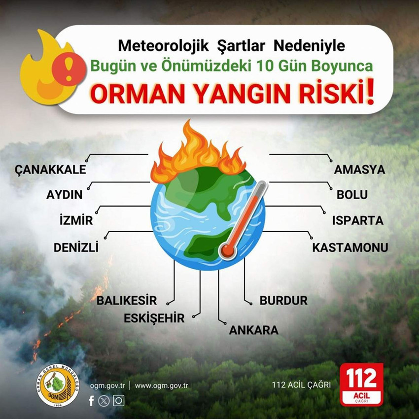 Orman Genel Müdürlüğü, 12 ili önümüzdeki 10 gün boyunca orman yangını riski konusunda uyardı.