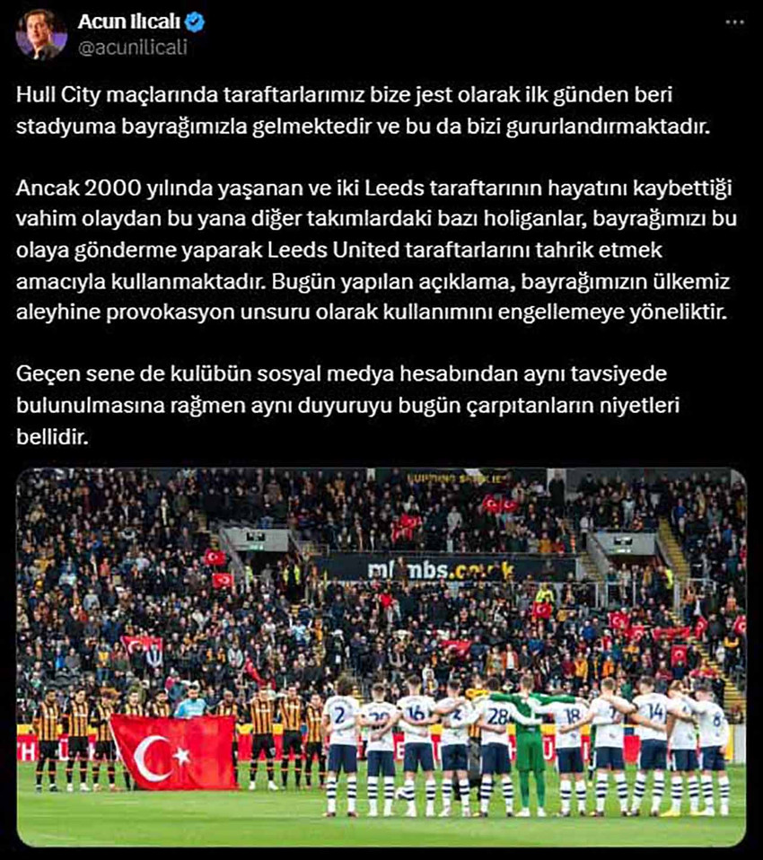 Acun Ilıcalı'nın sahibi olduğu İngiliz ekibi Hull City, Leeds United maçı öncesi ''Stada Türk bayrağı getirmeyin'' çağrısında bulundu. 