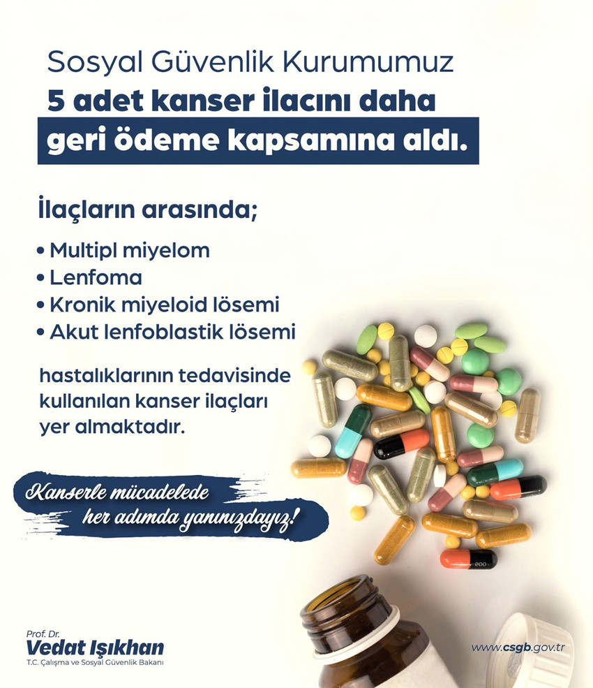 Çalışma ve Sosyal Güvenlik Bakanı Vedat Işıkhan, 5 kanser ilacının geri ödeme listesine alındığını duyurdu.