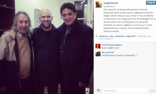 Erol Büyükburç'un ardından ne dediler