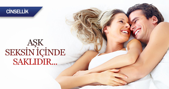 Aşk seksin içinde saklıdır