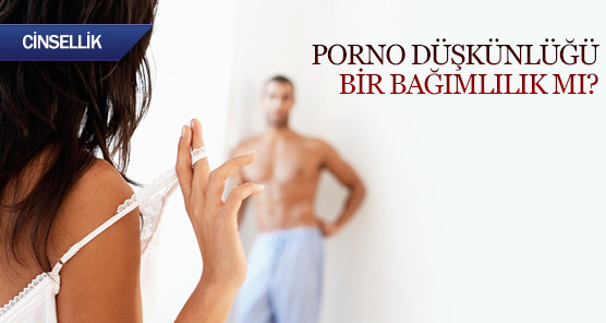 Porno düşkünlüğü bir bağımlılık mı? 