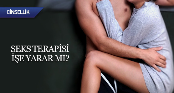 Seks terapisi işe yarar mı?