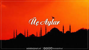 Üç aylar ne zaman başlıyor? Ramazan ne zaman başlıyor?