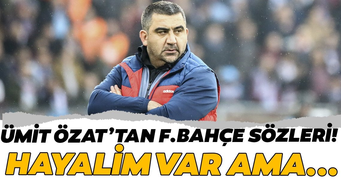Ümit Özat'tan Fenerbahçe açıklaması! Hayalim var ama...