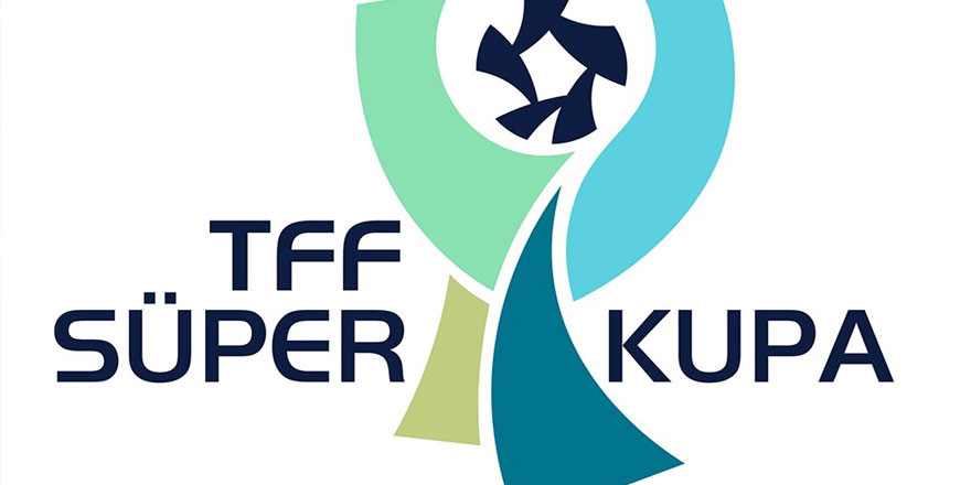 TFF Süper Kupa maçının hakemi açıklandı