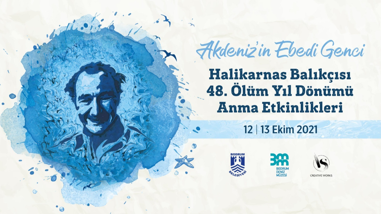 Halikarnas Balıkçısı 48. ölüm yıl dönümünde anılıyor