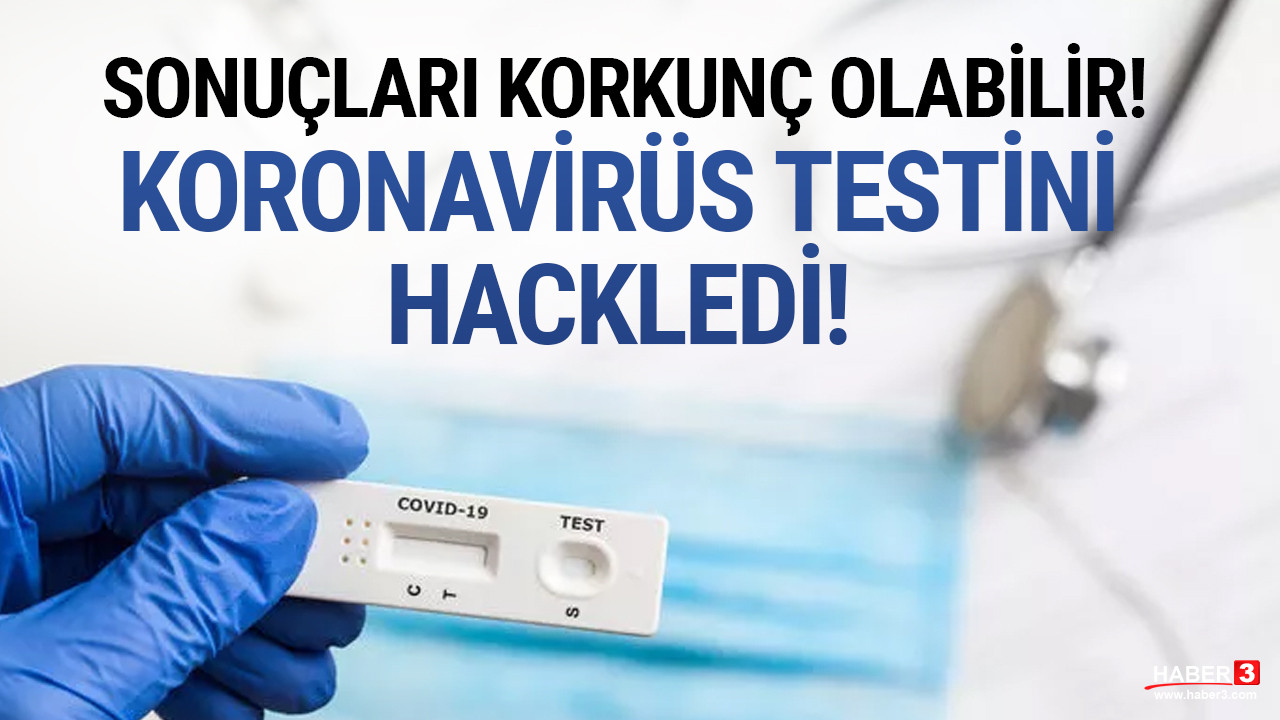 Dünyayı sarsan olay: Koronavirüs testi hacklendi!