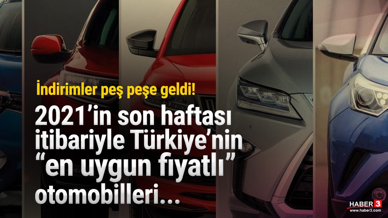 İşte Türkiye'de satılan ''en uygun fiyatlı'' 0 km otomobilleri... Tam liste