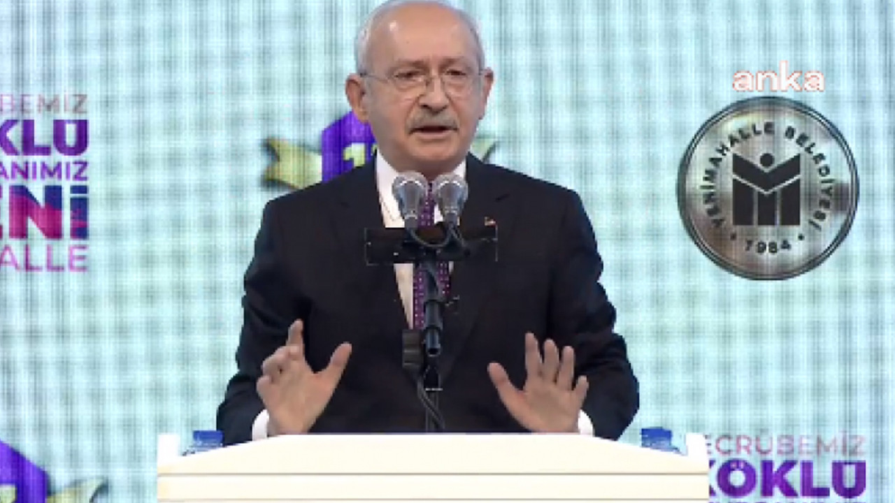 Kılıçdaroğlu: Belediye başkanlarımız sadece CHP'nin değil Millet İttifakı'nın belediye başkanlarıdır